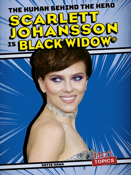 Title details for Scarlett Johansson Is Black Widow® by Katie Kawa - Available